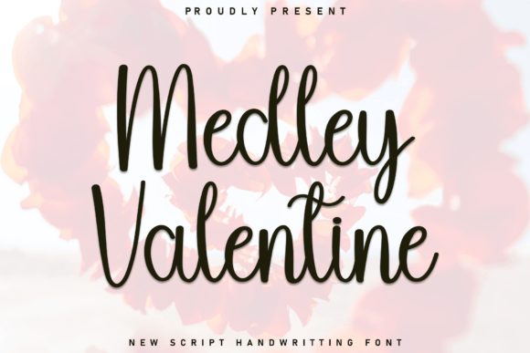 Medley Valentine: A Font That Speaks Boldly