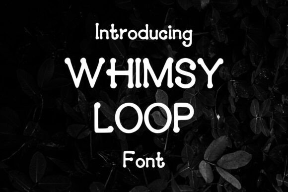 Whimsy Loop: A Hand-Drawn Typeface for Charming Product Designs